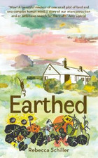Earthed: A Memoir, 'A beautiful memoir of one small plot of land and one complex