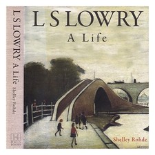 Rohde, Shelley L.S. Lowry / Di Shelley Rohde 2007 Prima Edizione Rilegata