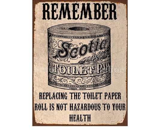 Remember change the - change, toilet