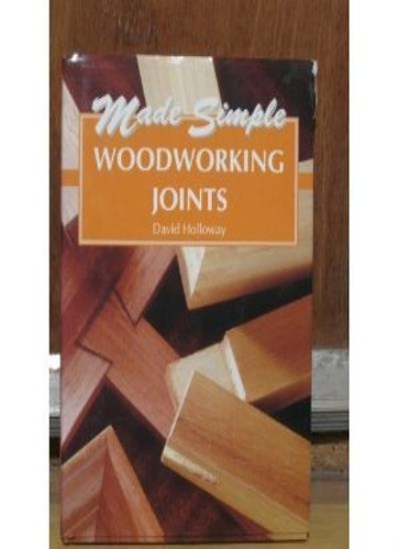 Woodworking joints made - joints, (made