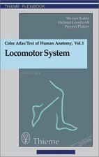 Color Atlas and Textbook of Human Anatomy: Locomotor System: 001 - Kahle, Werner
