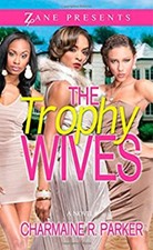 The Trophy Wives : A Novel Mass Market Paperbound Charmaine R. Pa