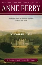 Ashworth Hall: A Charlotte and Thomas Pitt No- paperback, 0345514211, Anne Perry