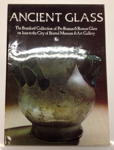 Ancient glass the bomford - glass:,