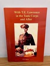 With T. E. Lawrence in the Tank Corps and After by A. R. B. Simpson 2006.