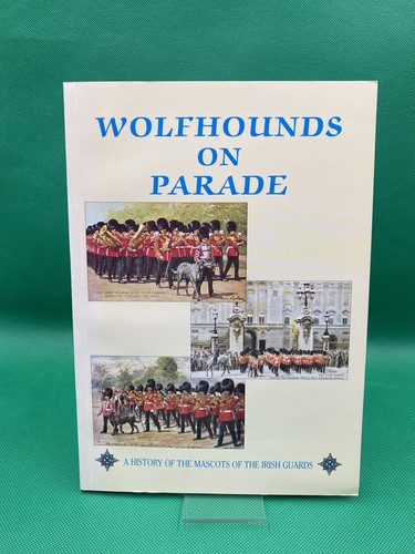 Wolfhounds parade history - wolfhounds,