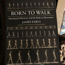 Born To Walk: Myofascial