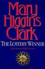 The Lottery Winner: Alvirah and Willy Stories Clark, Mary Higgins hardcover Col