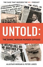 Untold: The Daniel Morgan Murder Exposed by Morgan, Alastair Book The Cheap Fast