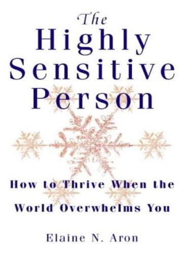 The highly sensitive person - the,