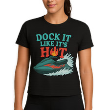 Dock It Like It’s Hot Jet Ski Tee Bold Unisex Summer T-Shirt for Lake Lovers
