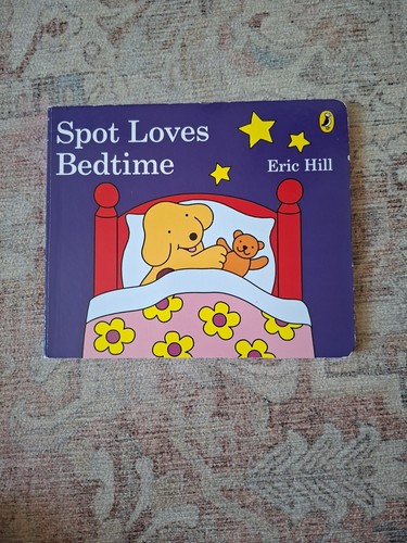 Spot loves bedtime eric hill - loves,