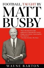 Football, Taught By Matt Busby - 9781916811249