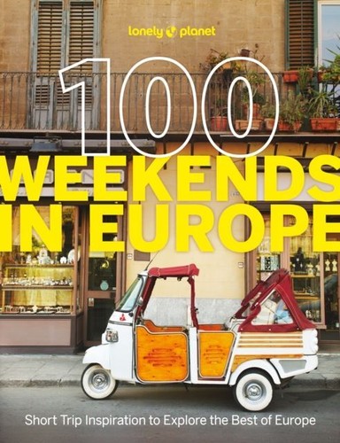Lonely planet 100 weekends - planet,