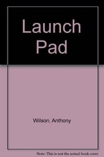 Launch Pad - Anthony Wilson
