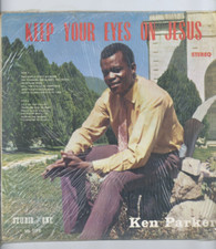 " KEEP YOUR EYES ON JESUS." ken parker. TABERNACLE RECORDS JA orig L.P. 1972.