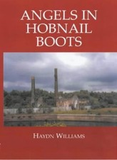 Angels in Hobnail Boots By Haydn Williams
