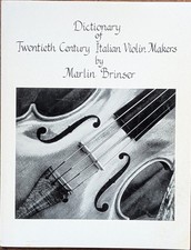 Marlin Brinser:   Dictionary of Twentieth Century Italian Violin Makers Rare