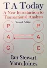 T A Today: A New Introduction to Transactional Analysis by Ian Stewart, Vann ...