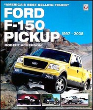 1997-2005 History of Ford F-150 Pickup Truck Americas Best by Robert Ackerson 