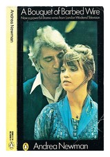 Newman, Andrea (1938-2019) A bouquet of barbed wire / Andrea Newman 1976 Paperba
