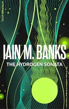 The Hydrogen Sonata by Iain M