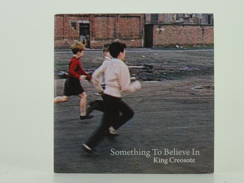 King creosote something - something, to