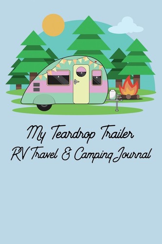 Teardrop trailer travel - teardrop, rv