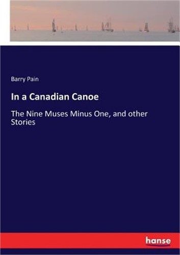 Canadian canoe the nine - in, a