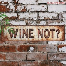 Wine Not Metal Wall Sign