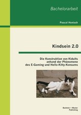 Kindsein 2.0: Die Konstruktion
