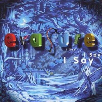 Erasure say i - erasure:,