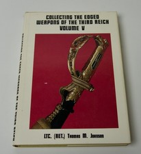 1st Ed Collecting EDGED WEAPONS THIRD REICH Vol 5 Johnson German Dagger Sword