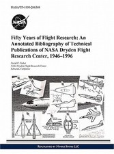 Fifty Years of Flight Research: An Annotated Bibliography of Technical Publicati