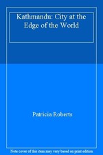 Kathmandu: City at the Edge of