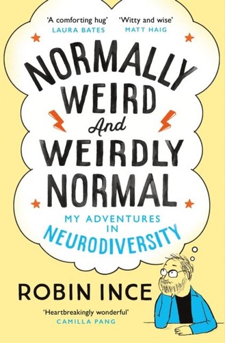 Normally weird and - weird, weirdly