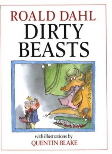 Dirty beasts roald - roald, dahl