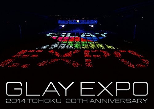 Glay expo 2014 tohoku 20th - glay,