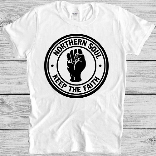 Northern soul shirt keep the - soul,