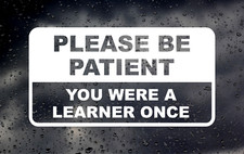Please Be Patient Learner Driver Sticker Decal Car Driving Instructor Vinyl