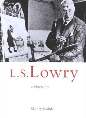 Lowry a biography - a, by