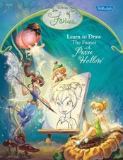 Disney Fairies: Learn to Draw the Fairies of Pixie Hollow (Disney Magic Arti...