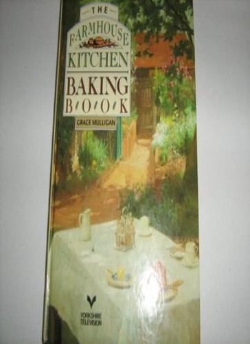 The farmhouse kitchen baking - the,