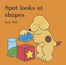 Spot Looks at Shapes by Eric