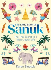 The Little Book of Sanuk: The Thai S..., Sinotok, Karen