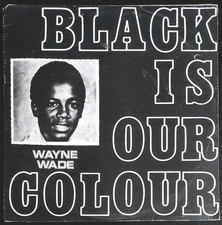 Wayne Wade "Black Is Our