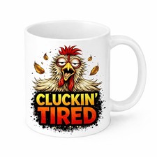 Cluckin' Tired Funny Chicken