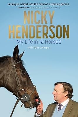Nicky henderson life in 12 - nicky,