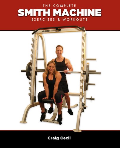 The complete smith machine - the,