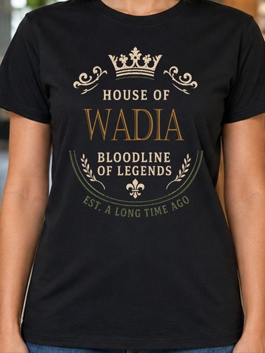 Wadia surname ladies shirt - wadia,